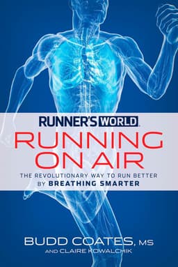 Book cover: Runner's World Running on Air: The Revolutionary Way to Run Better by Breathing Smarter